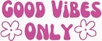 Good Vides Only embroidery image